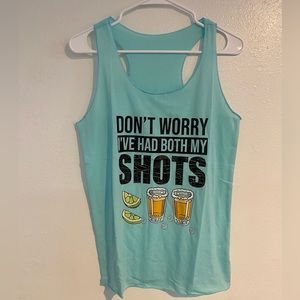 NWT Womans M Don’t Worey I’ve Had Both My Shots Tank Top